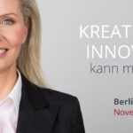 Kreativität und Innovation kann man lernen - Uta Scharf - Hamburg und Berlin November 2019